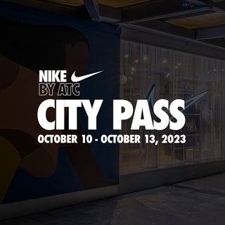 City Pass | Nike by ATC | 10.10 - 10.13
