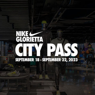 City Pass | Nike Glorietta | 09.18 - 09.22